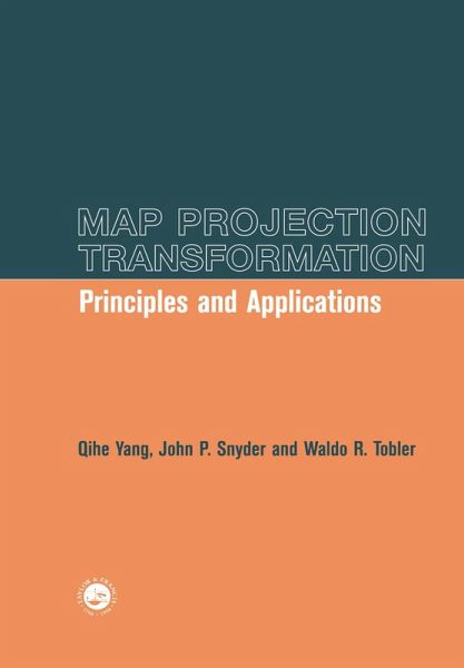 Map Projection Transformation (eBook, PDF) Map Projection Transformation (eBook, PDF)