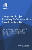 Integrated Project Planning and Construction Based on Results (eBook, ePUB)