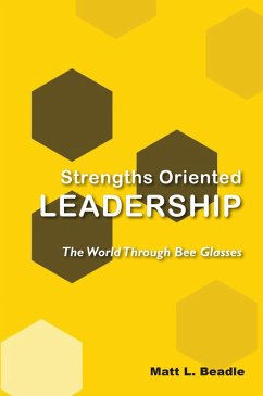 Strengths Oriented Leadership (eBook, ePUB) - Beadle, Matt L.