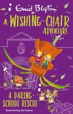 A Wishing-Chair Adventure: A Daring School Rescue (eBook, ePUB)