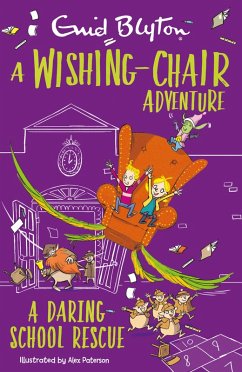 A Wishing-Chair Adventure: A Daring School Rescue (eBook, ePUB) - Blyton, Enid