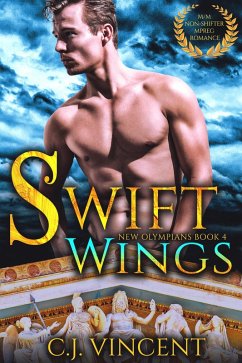 Swift Wings: A Non-Shifter M/M MPREG Romance (New Olympians, #4) (eBook, ePUB) - Vincent, C. J.