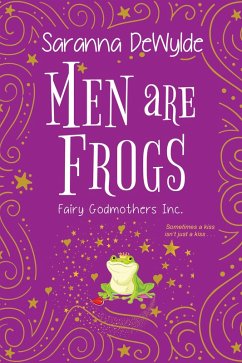 Men Are Frogs (eBook, ePUB) - Dewylde, Saranna