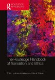 The Routledge Handbook of Translation and Ethics (eBook, ePUB)