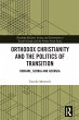 Orthodox Christianity and the Politics... - Bild 1