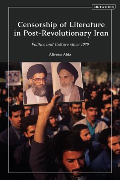 Censorship of Literature in Post-Revolutionary Iran (eBook, ePUB) - Abiz, Alireza