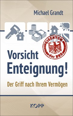 Vorsicht Enteignung! (eBook, ePUB) - Grandt, Michael