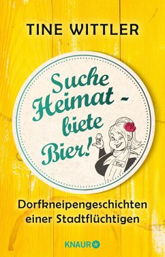 Suche Heimat - biete Bier! (eBook, ePUB) - Wittler, Tine