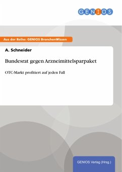 Bundesrat gegen Arzneimittelsparpaket (eBook, PDF) - Schneider, A.