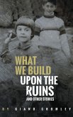 What We Build Upon the Ruins (eBook, ePUB)