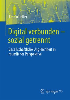 Digital verbunden – sozial getrennt (eBook, PDF) - Scheffer, Jörg
