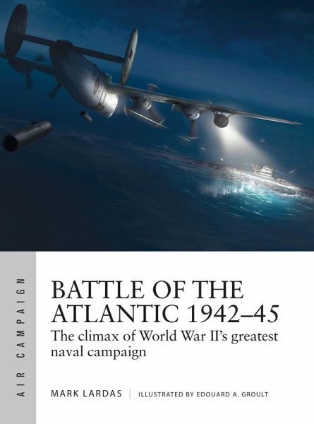 Battle of the Atlantic 1942-45 (eBook, PDF) Battle of the Atlantic 1942-45 (eBook, PDF)