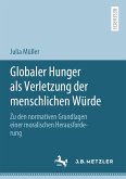 Globaler Hunger als Verletzung der menschlichen Würde (eBook, PDF)