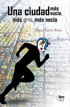 Cover Una ciudad más sucia, más gris, más necia (eBook, ePUB)