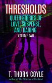 Thresholds (Queer Stories of Love, Suspense, And Daring, #2) (eBook, ePUB)