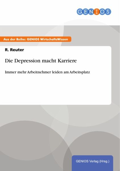 Die Depression macht Karriere (eBook, PDF)