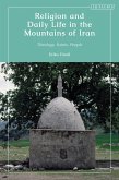 Religion and Daily Life in the Mountains of Iran (eBook, ePUB)