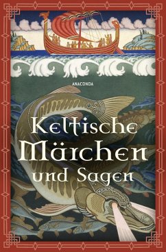 Keltische Märchen und Sagen (eBook, ePUB)