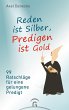 Reden ist Silber, Predigen ist Gold... - Bild 1