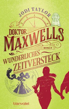 Doktor Maxwells wunderliches Zeitversteck / Die Chroniken von St. Mary's Bd.4 (eBook, ePUB) - Taylor, Jodi