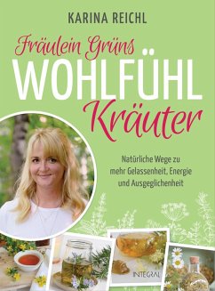 Fräulein Grüns Wohlfühl-Kräuter (eBook, ePUB) - Reichl, Karina
