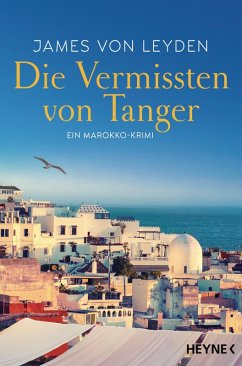 Die Vermissten von Tanger / Karim Belkacem ermittelt Bd.2 (eBook, ePUB) - Leyden, James von