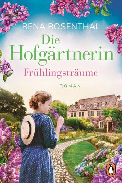 Frühlingsträume / Die Hofgärtnerin Bd.1 (eBook, ePUB) - Rosenthal, Rena