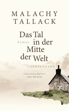 Das Tal in der Mitte der Welt (eBook, ePUB) - Tallack, Malachy