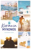 Kiss me in Mykonos / Kiss me Bd.6 (eBook, ePUB)