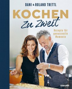 Kochen zu zweit (eBook, ePUB) - Trettl, Roland; Trettl, Daniela