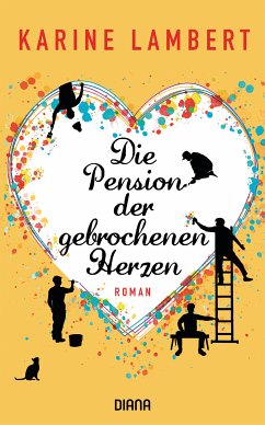 Die Pension der gebrochenen Herzen (eBook, ePUB) - Lambert, Karine