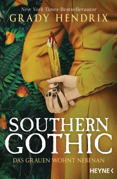 Southern Gothic - Das Grauen wohnt nebenan (eBook, ePUB) - Hendrix, Grady