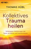 Kollektives Trauma heilen (eBook, ePUB)