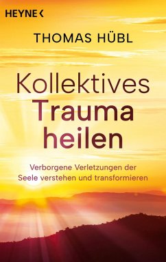 Kollektives Trauma heilen (eBook, ePUB) - Hübl, Thomas