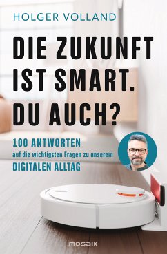 Die Zukunft ist smart. Du auch? (eBook, ePUB) - Volland, Holger