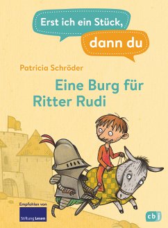 Eine Burg für Ritter Rudi / Erst ich ein Stück, dann du Bd.6 (eBook, ePUB) - Schröder, Patricia