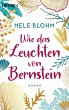 Wie das Leuchten von Bernstein (eBook,... - Bild 1
