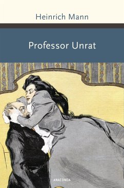 Professor Unrat oder Das Ende eines Tyrannen (eBook, ePUB) - Mann, Heinrich