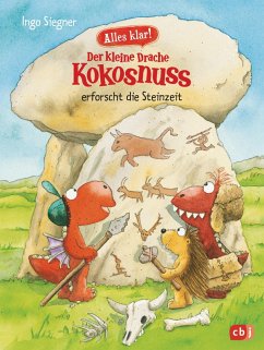 Der kleine Drache Kokosnuss erforscht die Steinzeit / Der kleine Drache Kokosnuss - Alles klar! Bd.7 (eBook, ePUB) - Siegner, Ingo