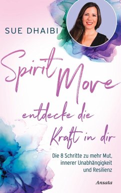 Spirit Move - Entdecke die Kraft in dir (eBook, ePUB) - Dhaibi, Sue