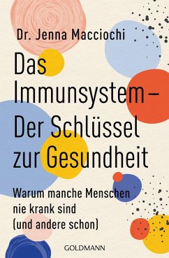 Das Immunsystem - Der Schlüssel zur Gesundheit (eBook, ePUB) - Macciochi, Jenna