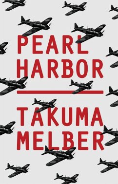 Pearl Harbor (eBook, ePUB) - Melber, Takuma