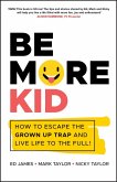 Be More Kid (eBook, ePUB)