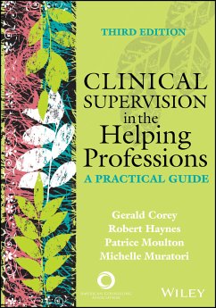 Clinical Supervision in the Helping Professions (eBook, PDF) - Corey, Gerald; Haynes, Robert H.; Moulton, Patrice; Muratori, Michelle