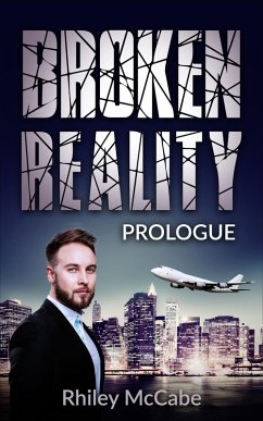 Broken Reality: Prologue (eBook, ePUB) - McCabe, Rhiley