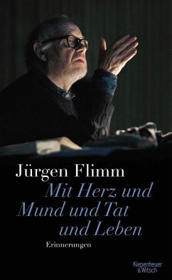 Mit Herz und Mund und Tat und Leben - Flimm, Jürgen