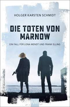Die Toten von Marnow / Ein Fall für Lona Mendt und Frank Elling Bd.1 - Schmidt, Holger Karsten