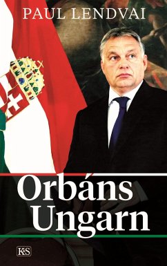 Orbáns Ungarn - Lendvai, Paul