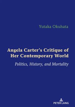 Angela Carter¿s Critique of Her Contemporary World - Okuhata, Yutaka
