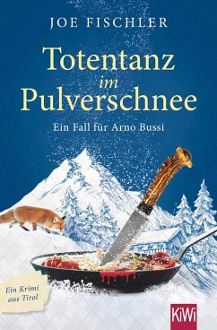 Totentanz im Pulverschnee / Ein Fall für Arno Bussi Bd.3 - Fischler, Joe